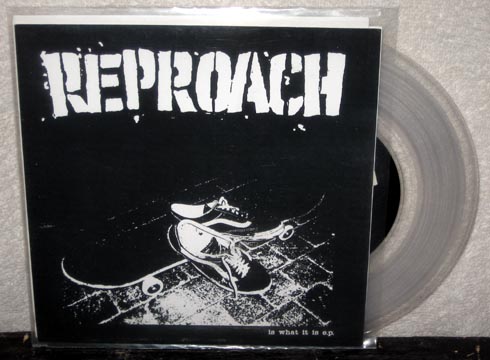 REPROACH "Is What It Is" 7" (Deep Six) CLEAR VINYL!
